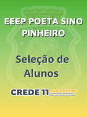 SELEÇÃO DE ALUNOS EDITAL N° 00 1/2022 – EEEP POETA SINÓ PINHEIRO